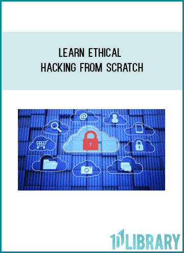 Learn Ethical Hacking From Scratch at Tenlibrary.com