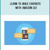 Learn to build chatbots with Amazon Lex at Tenlibrary.com