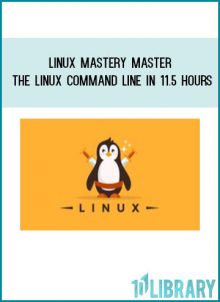 Linux Mastery Master the Linux Command Line in 11 at Tenlibrary.com