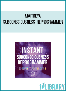 Maitreya – Subconsciousness Reprogrammer