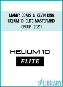 Manny Coats & Kevin King – Helium 10 Elite Mastermind Group (2021)