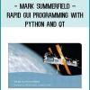 Mark Summerfield – Rapid GUI Programming With Python And Qt at Tenlibrary.com