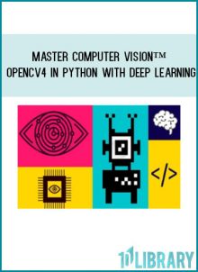 Master Computer Vision™ OpenCV4 in Python with Deep Learning at Tenlibrary.com