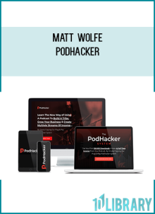 Matt Wolfe – PodHacker
