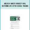 Melissa (Missy) Bradley-Ball – Restoring Life After Sexual Trauma at Midlibrary.net
