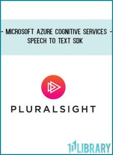 Microsoft Azure Cognitive Services - Speech to Text SDK at Tenlibrary.com