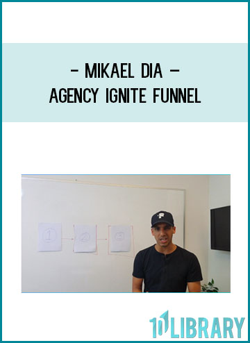 Mikael Dia – Agency Ignite Funnel at Tenlibrary.com