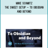 Mike Schmitz – The Sweet Setup – To Obsidian and Beyond at Midlibrary.net