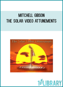 Mitchell Gibson – The Solar Video Attunements