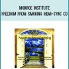 Monroe Institute - Freedom From Smoking Hemi-Sync CD at Midlibrary.com