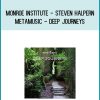 Monroe Institute - Steven Halpern - Metamusic - Deep journeys at Midlibrary.com