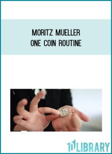 Moritz Mueller - One Coin Routine at Midlibrary.com