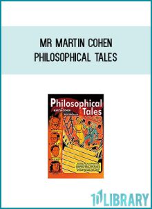 Mr Martin Cohen - Philosophical Tales. at Midlibrary.com