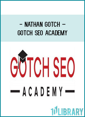 Nathan Gotch – Gotch SEO Academy at Tenlibrary.com