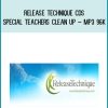Release Technique CDs – Special Teachers Clean Up – MP3 96k at Midlibrary.com