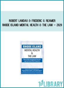 Rhode Island Mental Health & The Law – 2020 - Robert Landau & Frederic G. Reamer