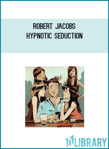 Robert Jacobs – Hypnotic Seduction