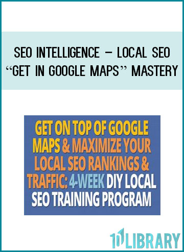 SEO Intelligence – Local SEO “Get In Google Maps” Mastery Get Pete Vargas – Stage to Scale Method Digital Course at Tenlibrary.com