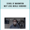 School of Imagination – Next Level Neville (Goddard)