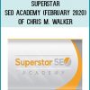Superstar SEO Academy (February 2020) of Chris M. Walker at Tenlibrary.com