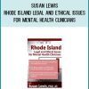 Susan Lewis – Rhode Island Legal and Ethical Issues for Mental Health Clinicians