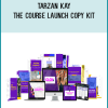 Tarzan Kay – The Course Launch Copy Kit