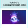 The Complete Blockchain Professional Course at Tenlibrary.com