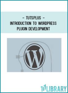 TutsPlus - Introduction to WordPress Plugin Development at Tenlibrary.com