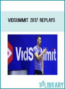 VidSummit 2017 Replays at Tenlibrary.com