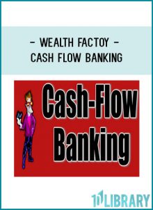 Wealth Factoy - Cash Flow Banking at Tenlibrary.com