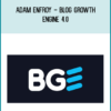 Adam Enfroy - Blog Growth Engine 4.0