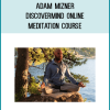 Adam Mizner – DiscoverMind online meditation course