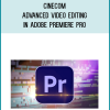 Advanced Video Editing in Adobe Premiere Pro - Cinecom at Midlibrary.net
