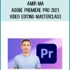 Amir Ma – Adobe Premiere Pro 2021 Video Editing MasterClass at Midlibrary.net