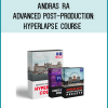 Andras Ra – Advanced Post-Production Hyperlapse Course at Midlibrary.net