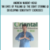 Andrew Nugent-Head – 100 Days of Pulling Qi the Eight Storing Qi & Developing Sensitivity Exercises