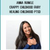 Anna Runkle – Crappy Childhood Fairy – Healing Childhood PTSD