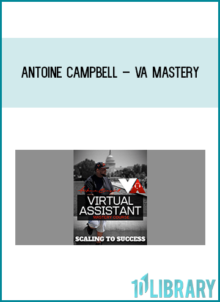 Antoine Campbell – VA Mastery