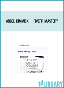 Arbel Kimmick – Fiverr Mastery