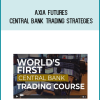 Axia Futures - Central Bank Trading Strategies atMidlibrary.net