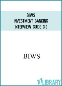 BIWS – Investment Banking Interview Guide 3.0 at Midlibrary.net