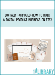 Bailey – Digitally Purposed-How to Build a Digital Product Business on Etsy