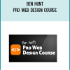 Ben Hunt – Pro Web Design Course