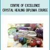 Centre of Excellence – Crystal Healing Diploma Course at Midlibrary.net