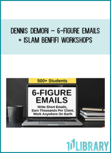 Dennis Demori – 6-Figure Emails + Islam Benfifi Workshops