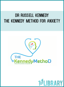 Dr Russell Kennedy – The Kennedy Method for Anxiet