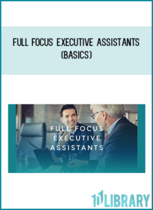 Full Focus Executive Assistants (Basics)
