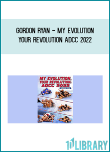 Gordon Ryan - My Evolution Your Revolution ADCC 2022