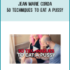 Jean Marie Corda - 50 techniques to eat a pussy
