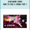 Jean Marie Corda - How to fuck a virgin, part 1